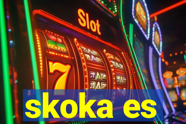 skoka es